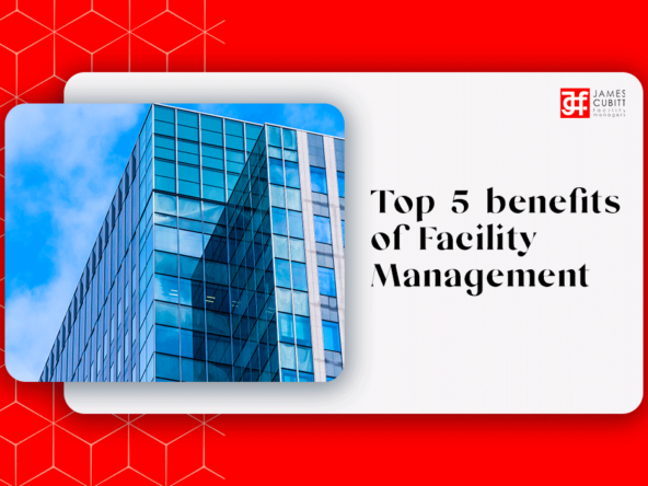 facilities management, benefits of facilities management