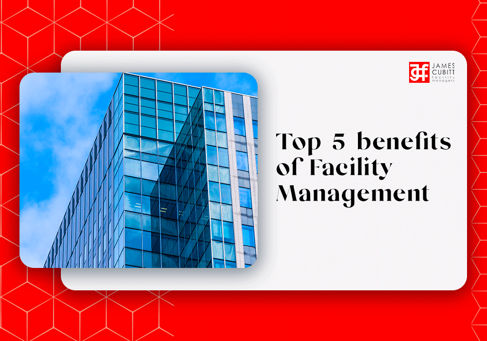facilities management, benefits of facilities management